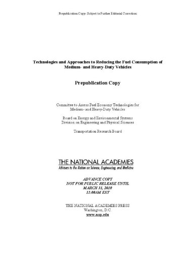 Technologies And Approaches To Reducing The Fuel Consumption Of Medium And Heavyduty Vehicles Committee To Assess Fuel Economy Technologies For Medium And Heavyduty Vehicles