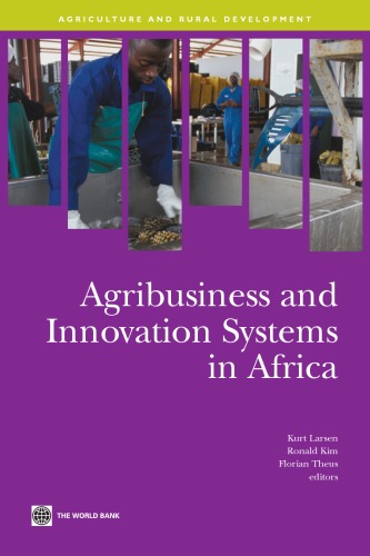 Agribusiness And Innovation Systems In Africa Kurt Larsen