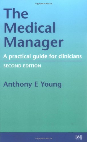 Medical Manager A Practical Guide For Clinicians Second Edition 2nd Edition Anthony E Young