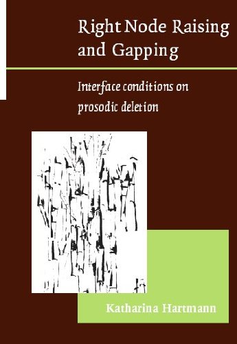 Right Node Raising And Gapping Interface Conditions On Prosodic Deletion Katharina Hartmann