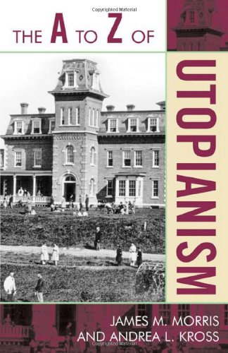 The A To Z Of Utopianism James Morris