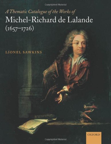 A Thematic Catalogue Of The Works Of Michelrichard De Lalande 16571726 Lionel Sawkins