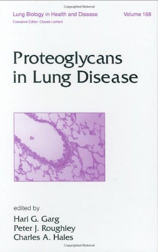 Proteoglycans In Lung Disease Lung Biology In Health And Disease 1st Edition Hari G Garg