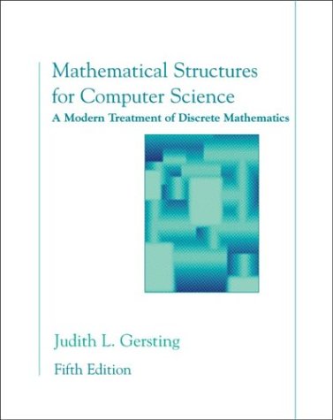 Mathematical Structures For Computer Science A Modern Treatment Of Discrete Mathematics Fifth Edition Judith L Gersting