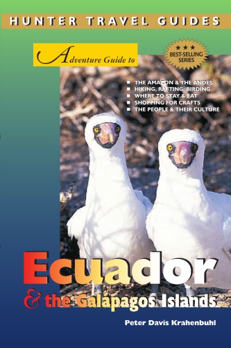 Adventure Guide To Ecuador The Galapagos Islands Hunter Travel Guides Peter Krahenbuhl