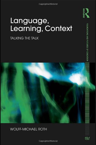 Language Learning Context Talking The Talk 1st Wolffmichael Roth