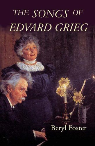 The Songs Of Edvard Grieg Revised Beryl Foster