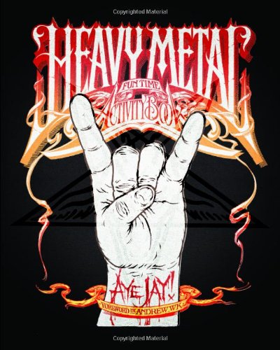 Heavy Metal Fun Time Activity Book Aye Jay