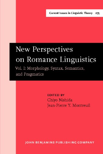 New Perspectives On Romance Linguistics Vol I Morphology Syntax Semantics And Pragmatics Selected Papers From The 35th Linguistic Symposium On Romance Languages Lsrl Austin Texas February 2005 Chiyo Nishida Ed