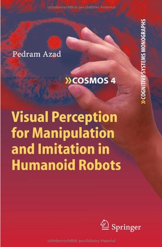 Visual Perception For Manipulation And Imitation In Humanoid Robots 1st Edition Pedram Azad Auth