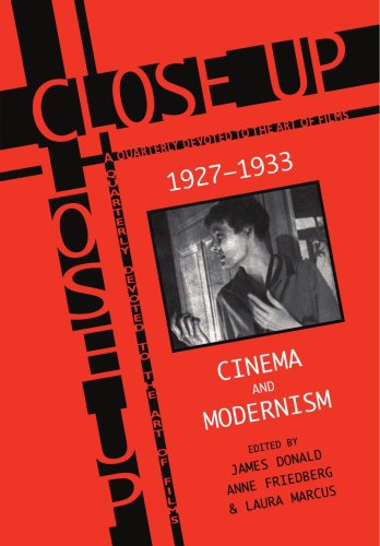 Close Up 19271933 Cinema And Modernism James Donald Anne Friedberg