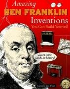 Amazing Ben Franklin Inventions You Can Build Yourself Build It Yourself Series Carmella Van Vleet
