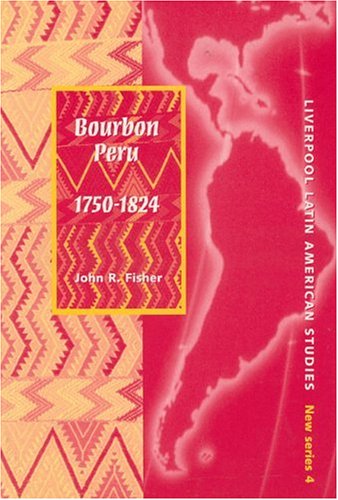 Bourbon Peru 17501824 John R Fisher