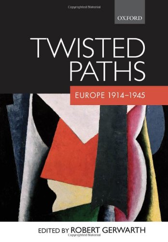 Twisted Paths Europe 19141945 1st Edition Robert Gerwarth