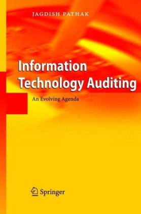 Information Technology Auditing An Evolving Agenda 1st Edition Jagdish Pathak
