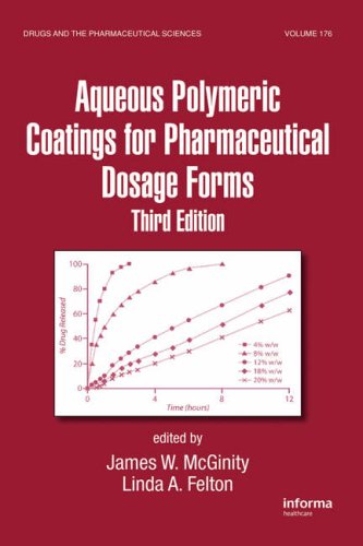 Aqueous Polymeric Coatings For Pharmaceutical Dosage Forms 3rd Edition Drugs And The Pharmaceutical Sciences 3rd Edition Mcginity James
