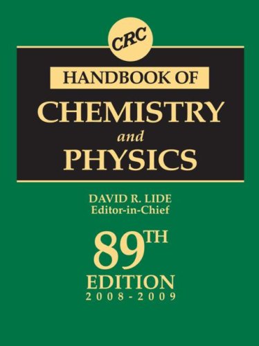 Crc Handbook Of Chemistry And Physics 89th Edition 89th Edition David R Lide