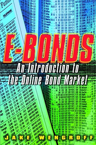 Ebonds An Introduction To The Online Bond Market 1st Jake Wengroff
