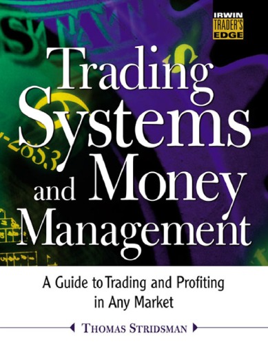 Trading Systems And Money Management The Irwin Traders Edge Series Thomas Stridsman