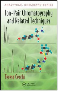 Ionpair Chromatography And Related Techniques Analytical Chemistry 1st Edition Teresa Cecchi