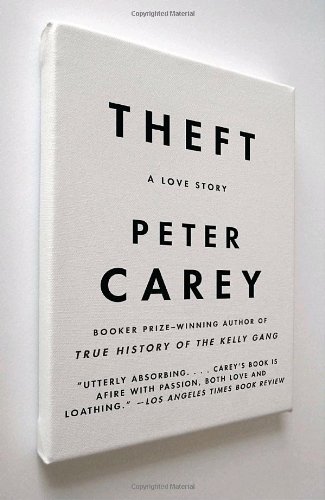 Theft A Love Story Peter Carey