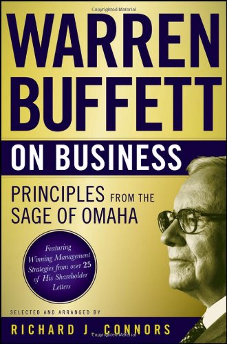 Warren Buffett On Business Principles From The Sage Of Omaha 1st Edition Richard J Connors