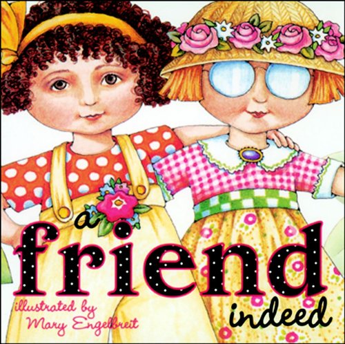 A Friend Indeed Mary Engelbreit