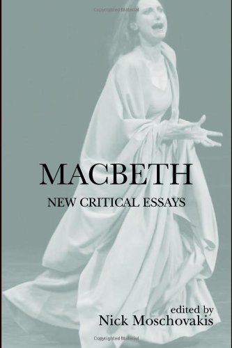 Macbeth New Critical Essays Nick Moschovakis