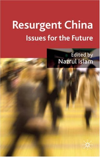 Resurgent China Issues For The Future Nazrul Islam