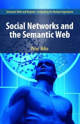 Social Networks And The Semantic Web 1st Edition Peter Mika Auth