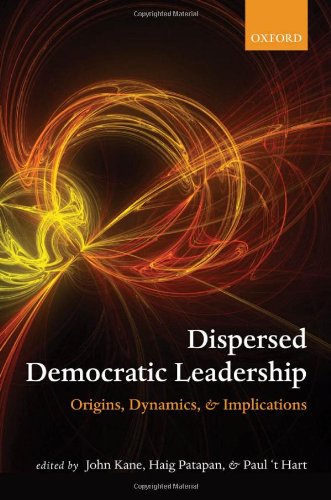 Dispersed Democratic Leadership Origins Dynamics And Implications John Kane