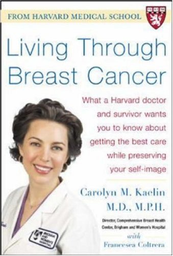 Living Through Breast Cancer 1st Edition Carolyn M Kaelin Francesca Coltrera