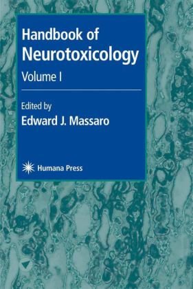 Handbook Of Neurotoxicology Volume 1 1st Edward J Massaro