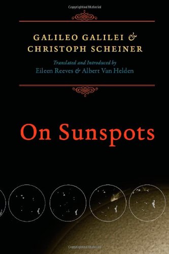 On Sunspots Abridged Edition Galileo Galilei Christoph Scheiner