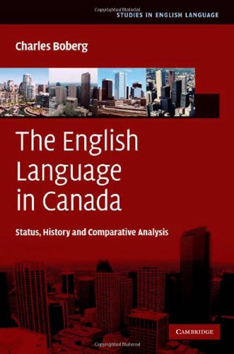 The English Language In Canada Status History And Comparative Analysis Studies In English Language Charles Boberg
