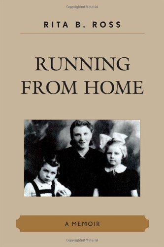 Running From Home A Memoir Rita B Ross
