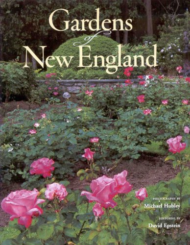 Gardens Of New England 1st Michael Hubley David Epstein