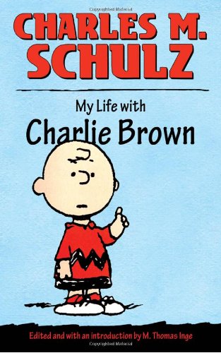 My Life With Charlie Brown Charles M Schulz