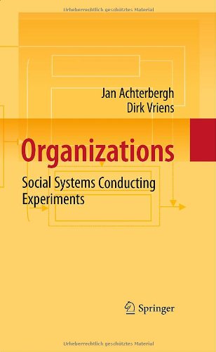 Organizations Social Systems Conducting Experiments 1st Edition Jan Achterbergh