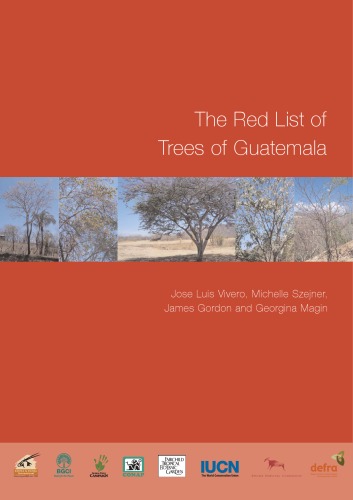 The Red List Of Trees Of Guatemala Jose Luis Vivero