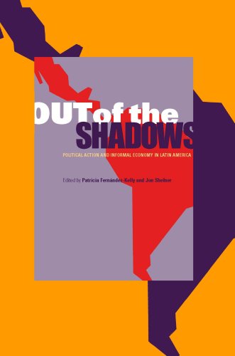 Out Of The Shadows Political Action And The Informal Economy In Latin America Patricia Fernandezkelly