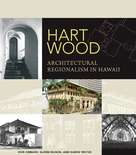 Hart Wood Architectural Regionalism In Hawaii A Latitude 20 Book Don Hibbard
