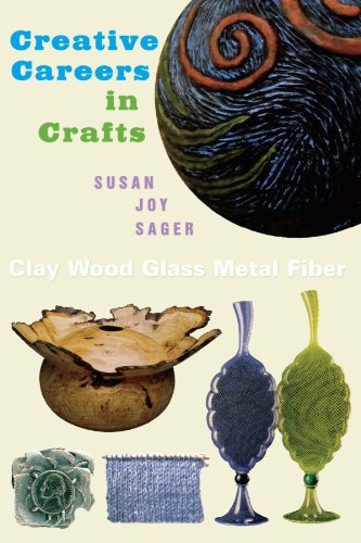 Creative Careers In Crafts Susan Sager