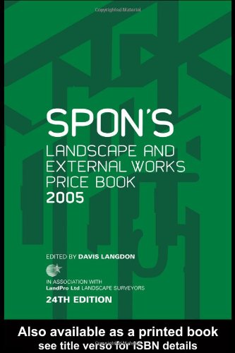 Spons Landscape And External Works Price Book 2005 Free Cdrom Spons Price Books 24th Edition Davis Langdon