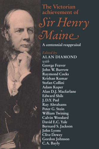 The Victorian Achievement Of Sir Henry Maine A Centennial Reappraisal Alan Diamond
