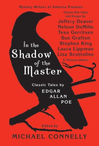 In The Shadow Of The Master Classic Tales By Edgar Allan Poe Michael Connelly Editor
