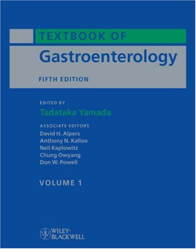 Textbook Of Gastroenterology 2 Volume Set 5th Edition Textbook Of Gastroenterology Yamada 5th Edition Tadataka Yamada