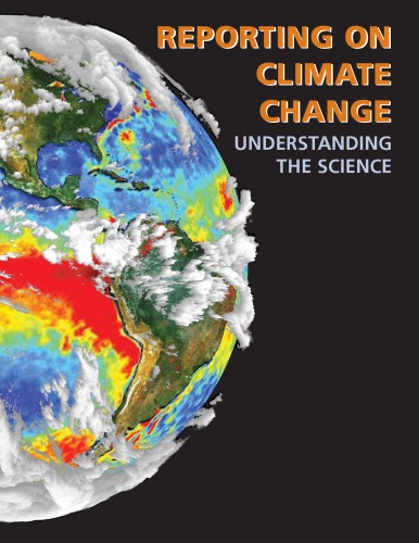 Reporting On Climate Change Understanding The Science 3rd Edition Bud Ward