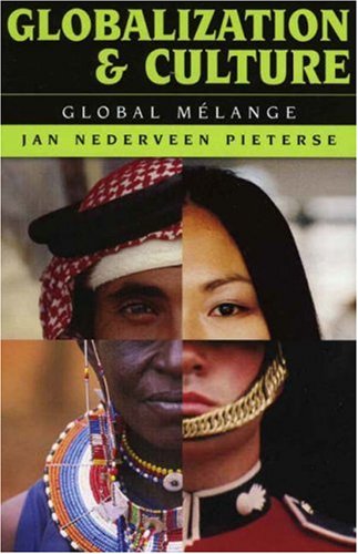 Globalization And Culture Global Melange Jan Nederveen Pieterse
