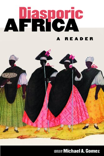 Diasporic Africa A Reader Michael Gomez